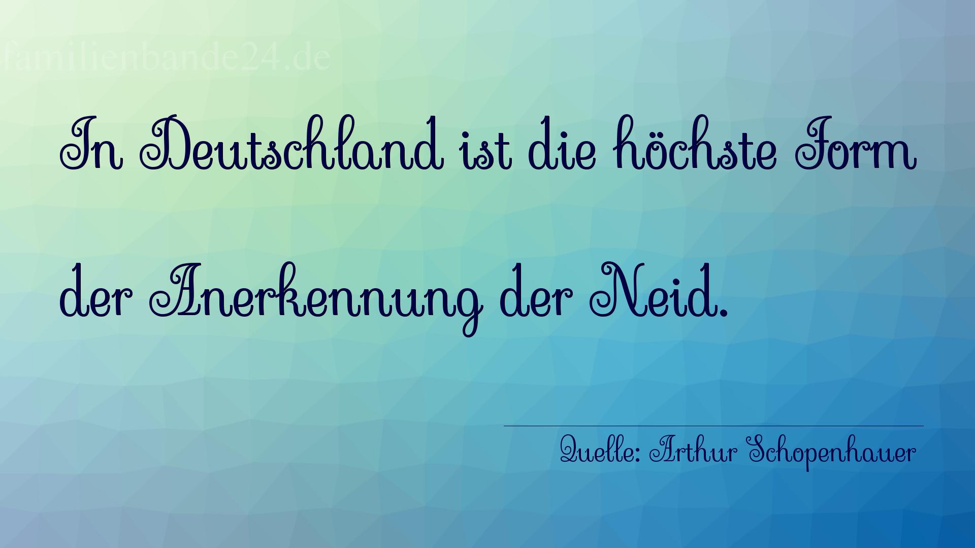 Aphorismus Nr. 1194 (von Arthur Schopenhauer): "In Deutschland ist die höchste Form der Anerkennung der  [...]