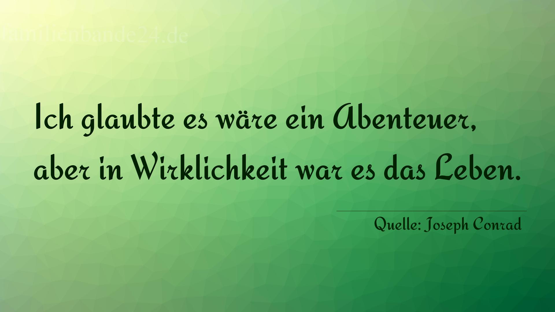 Vorschaubild  zu Bild von Aphorismus  Nummer 1211  (von Joseph Conrad)