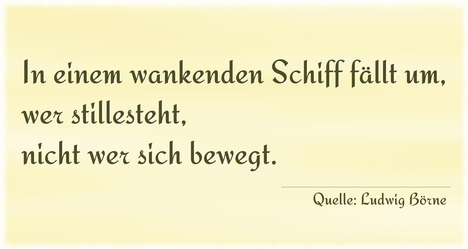 Vorschaubild  zu Bild von Aphorismus  Nr. 1327  (von Ludwig Börne)