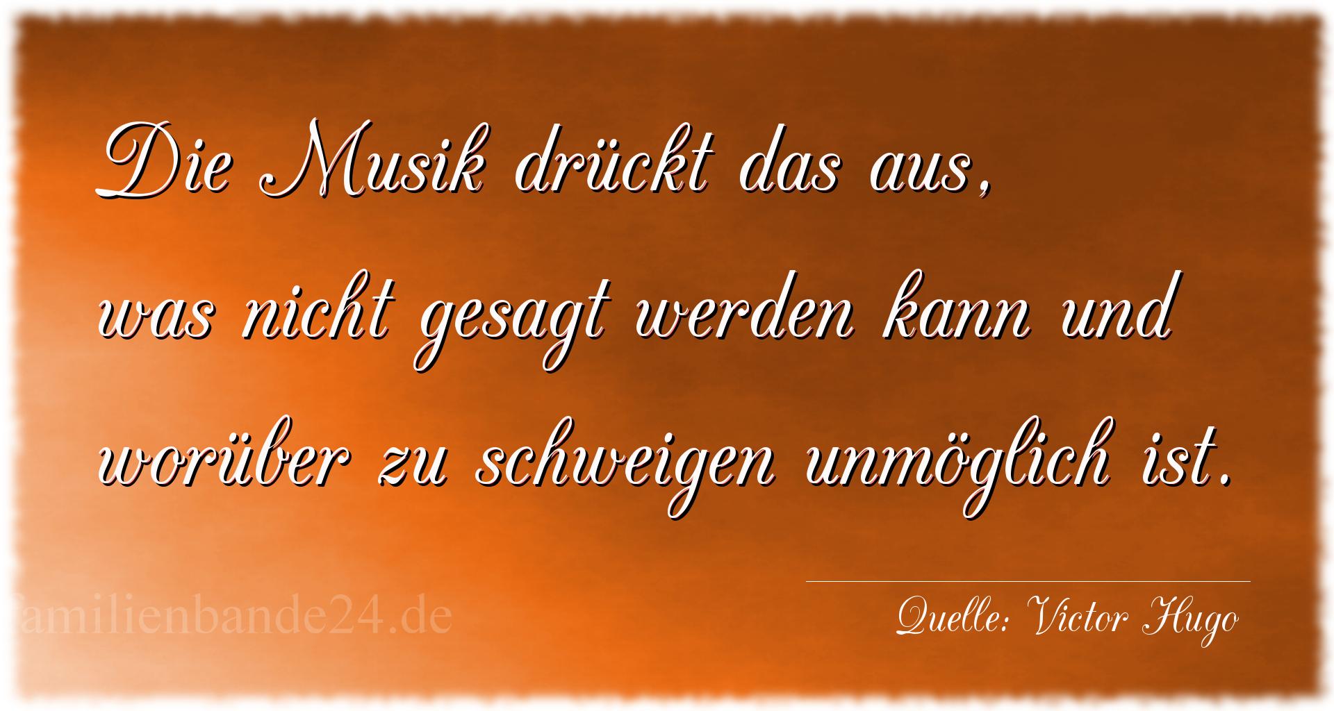 Aphorismus Nr. 1331 (von Victor Hugo): "Die Musik drückt das aus, was nicht gesagt werden kann u [...]