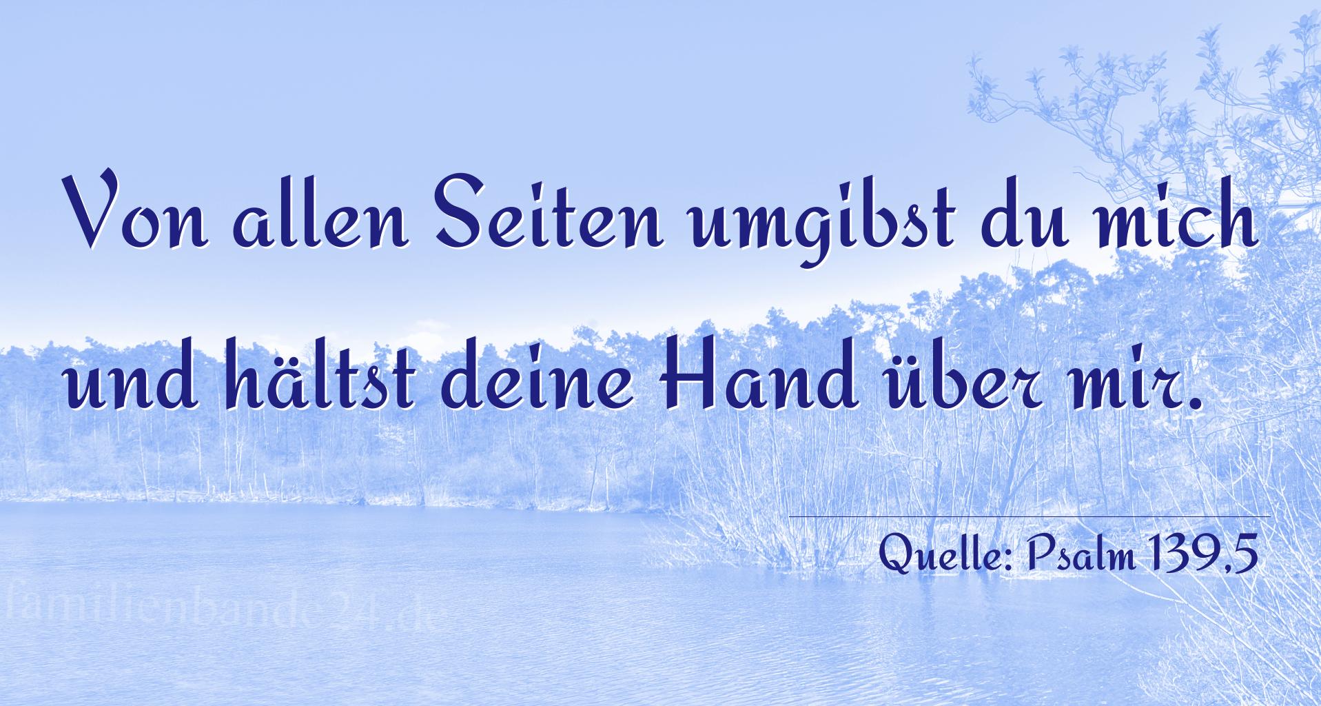 Taufspruch Nummer 176 (von Psalm 139,5): Von allen Seiten umgibst du mich und hältst deine Hand ü [...]