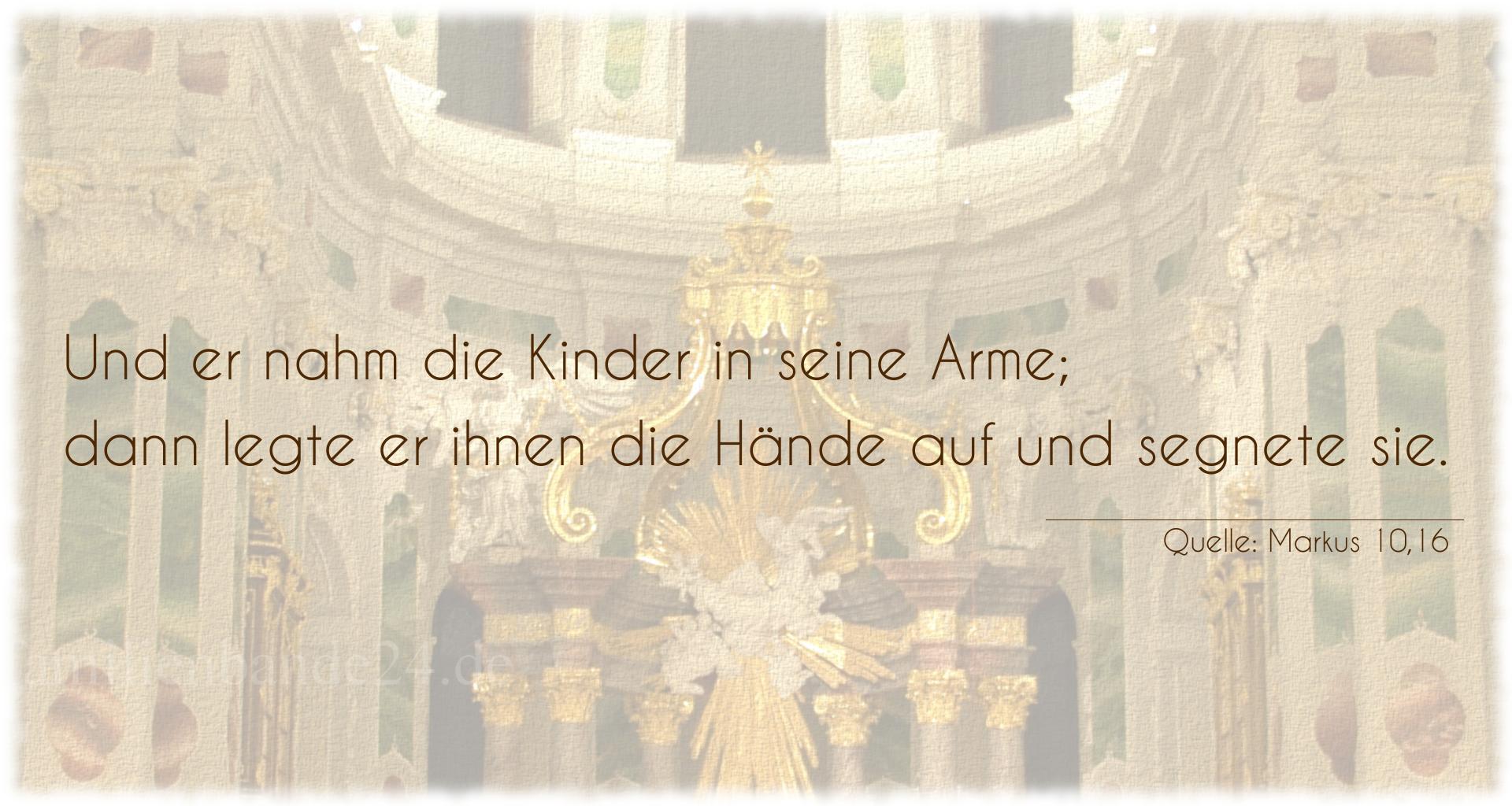 Taufspruch Nummer 178 (von Markus 10,16): Und er nahm die Kinder in seine Arme; dann legte er ihnen  [...]