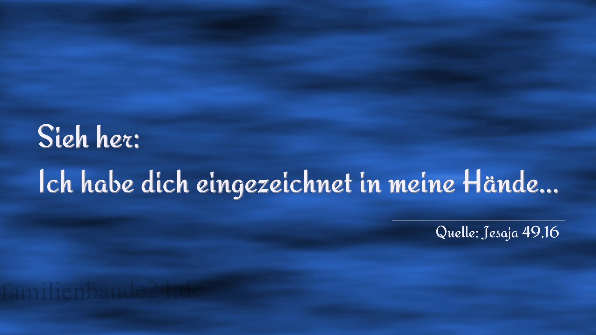 Taufspruch Nr. 183 (von Jesaja 49,16): Sieh her: Ich habe dich eingezeichnet in meine Hände... 