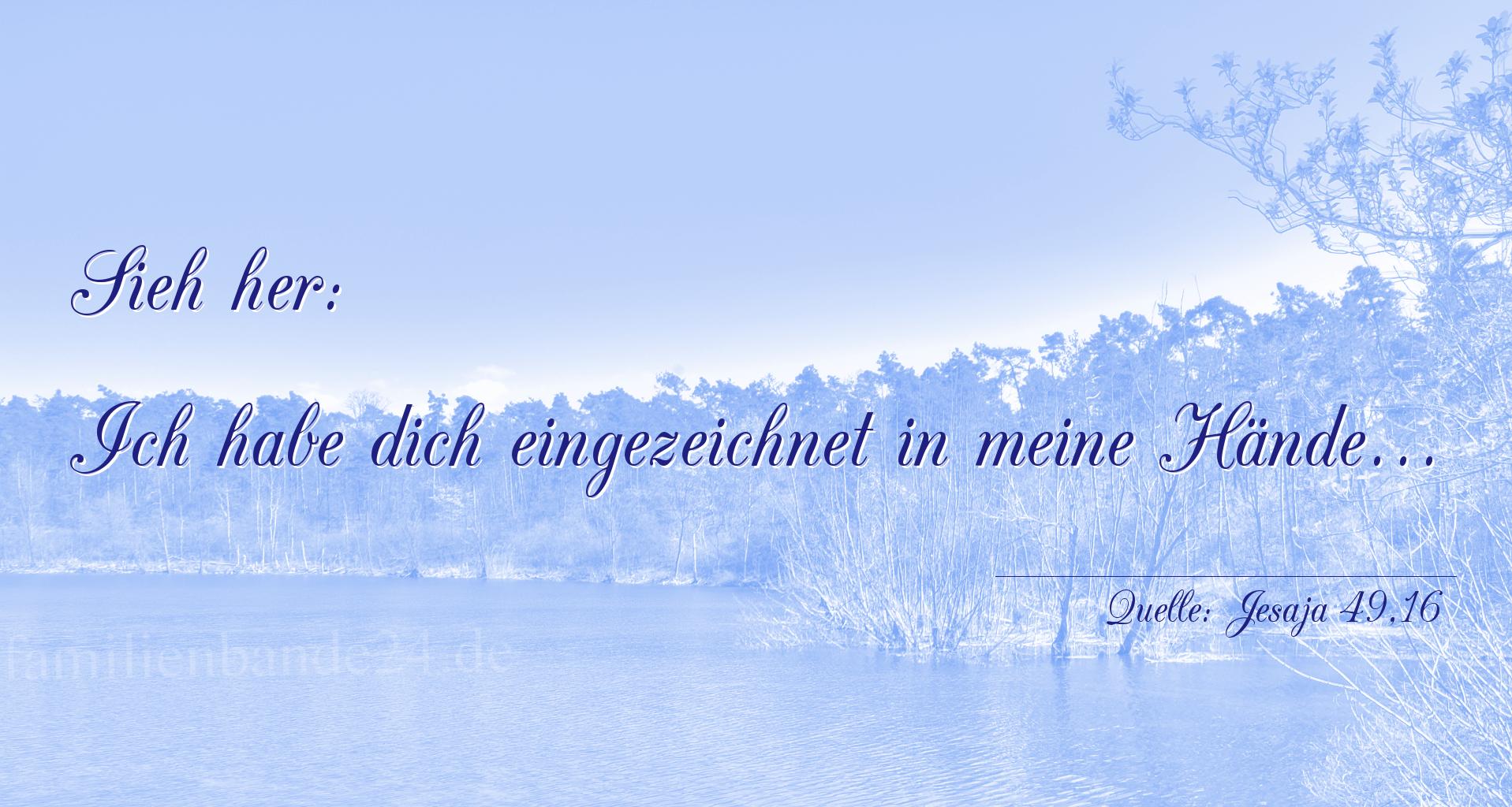 Taufspruch Nr. 183 (von Jesaja 49,16): Sieh her: Ich habe dich eingezeichnet in meine Hände... 