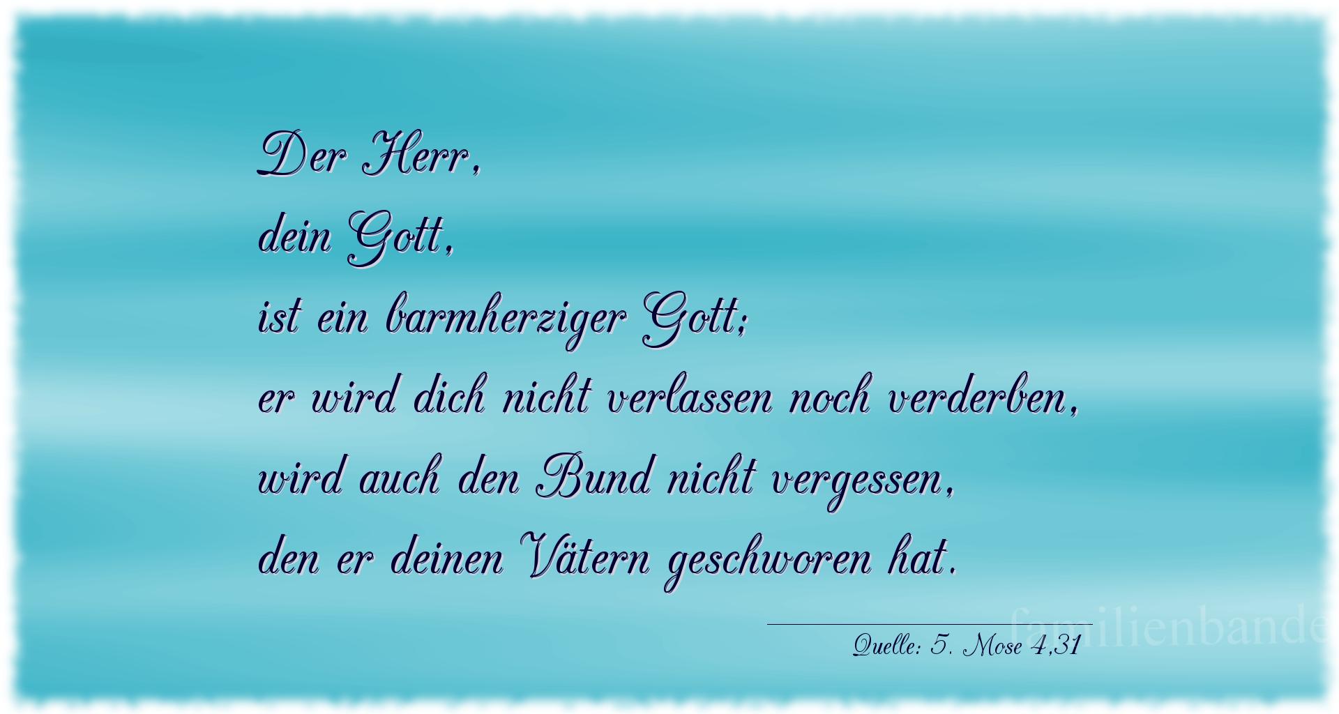 Taufspruch Nummer 187 (von 5. Mose 4,31): Der Herr, dein Gott, ist ein barmherziger Gott; er wird di [...]