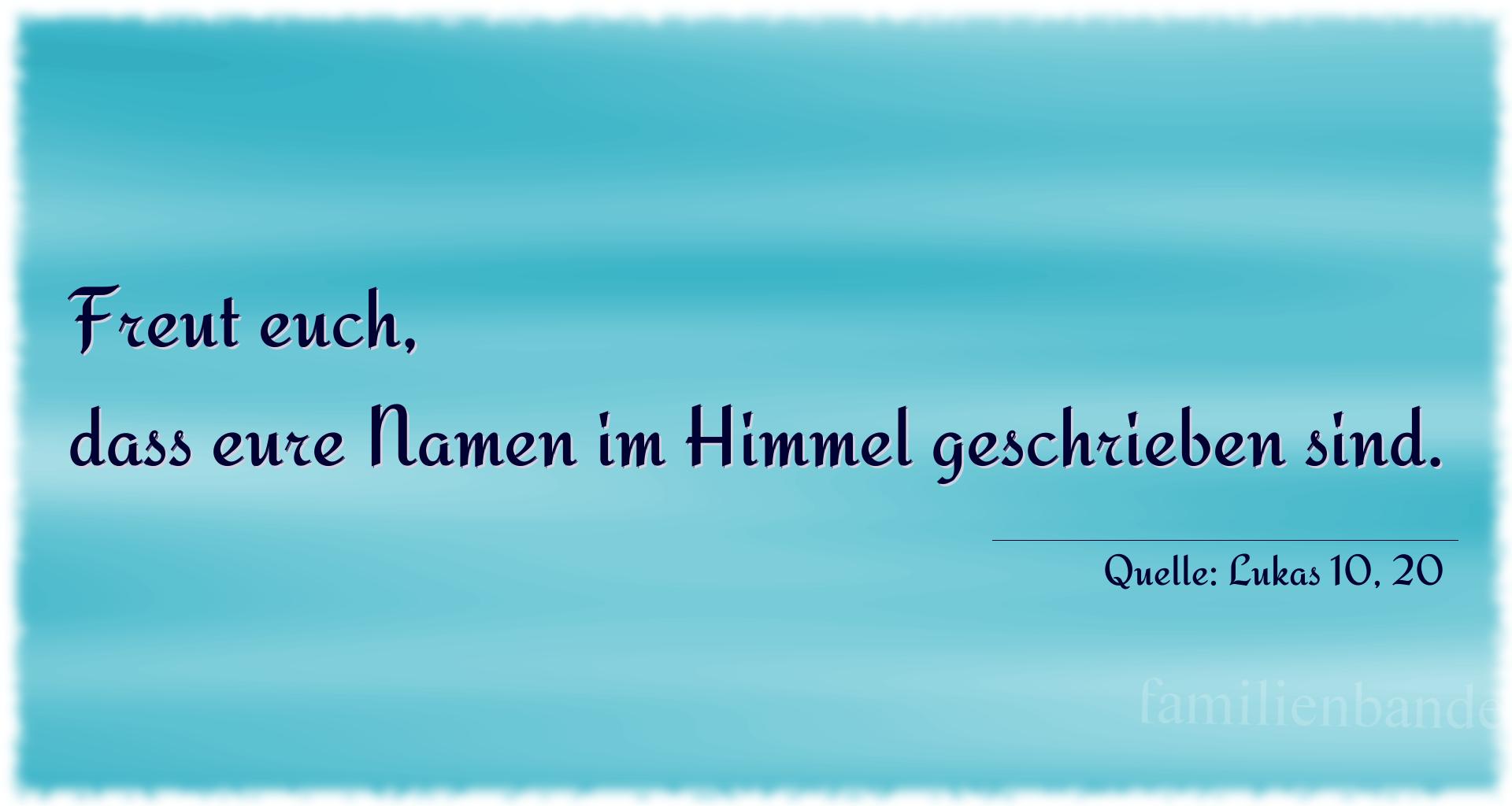 Taufspruch Nummer 188 (von Lukas 10, 20): Freut euch, dass eure Namen im Himmel geschrieben sind. 