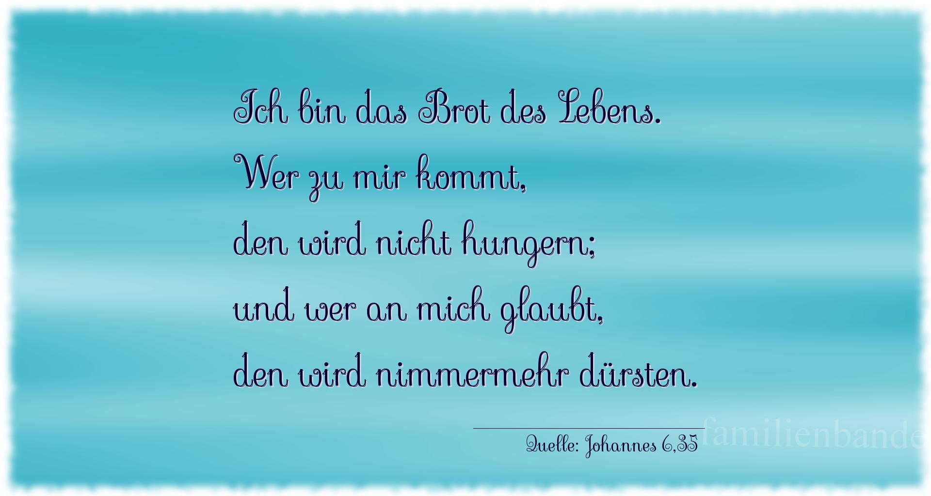 Taufspruch Nr. 209, Quelle Johannes 6,35