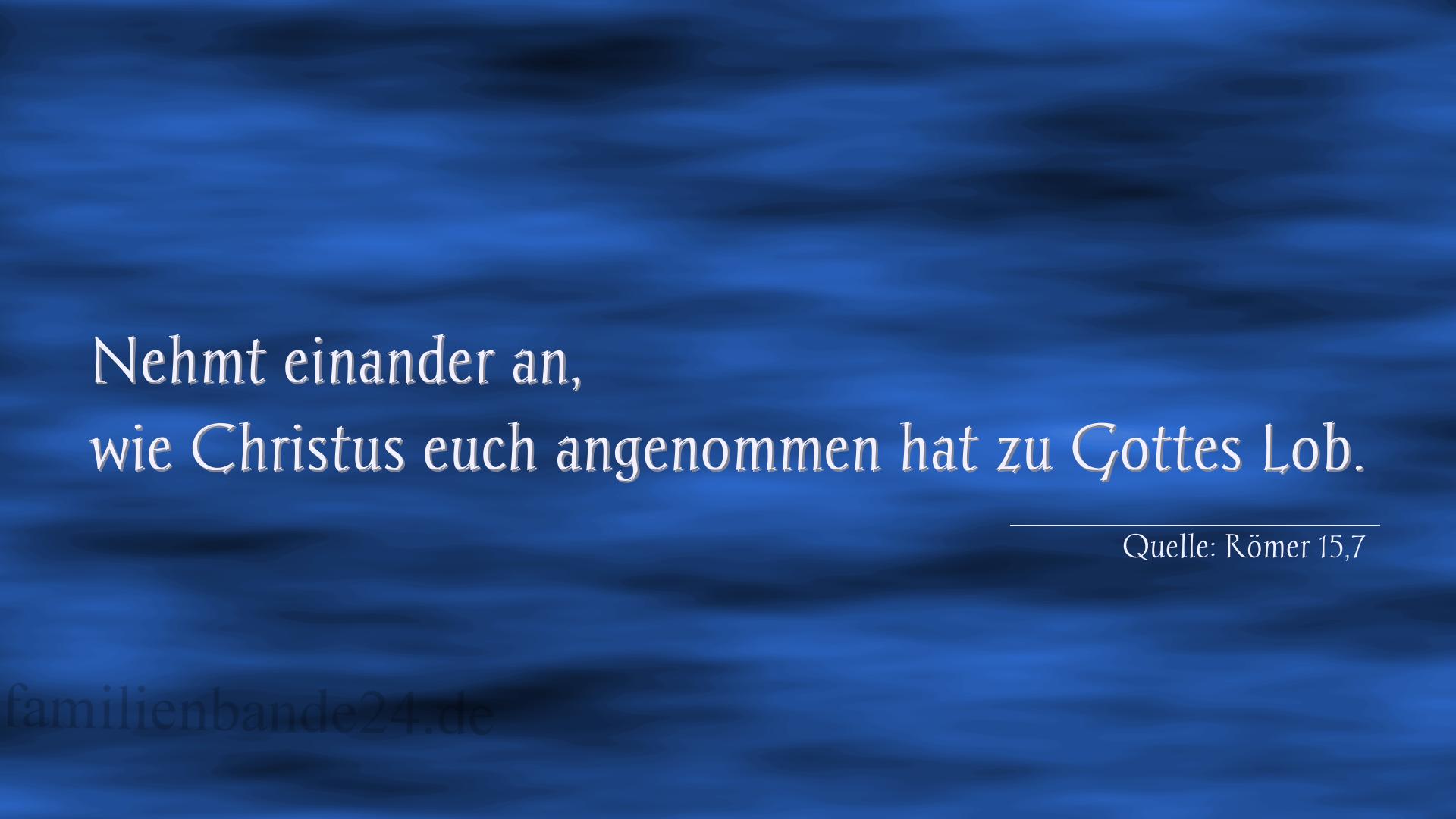 Taufspruch Nummer 218 (von Römer 15,7): Nehmt einander an, wie Christus euch angenommen hat zu Got [...]