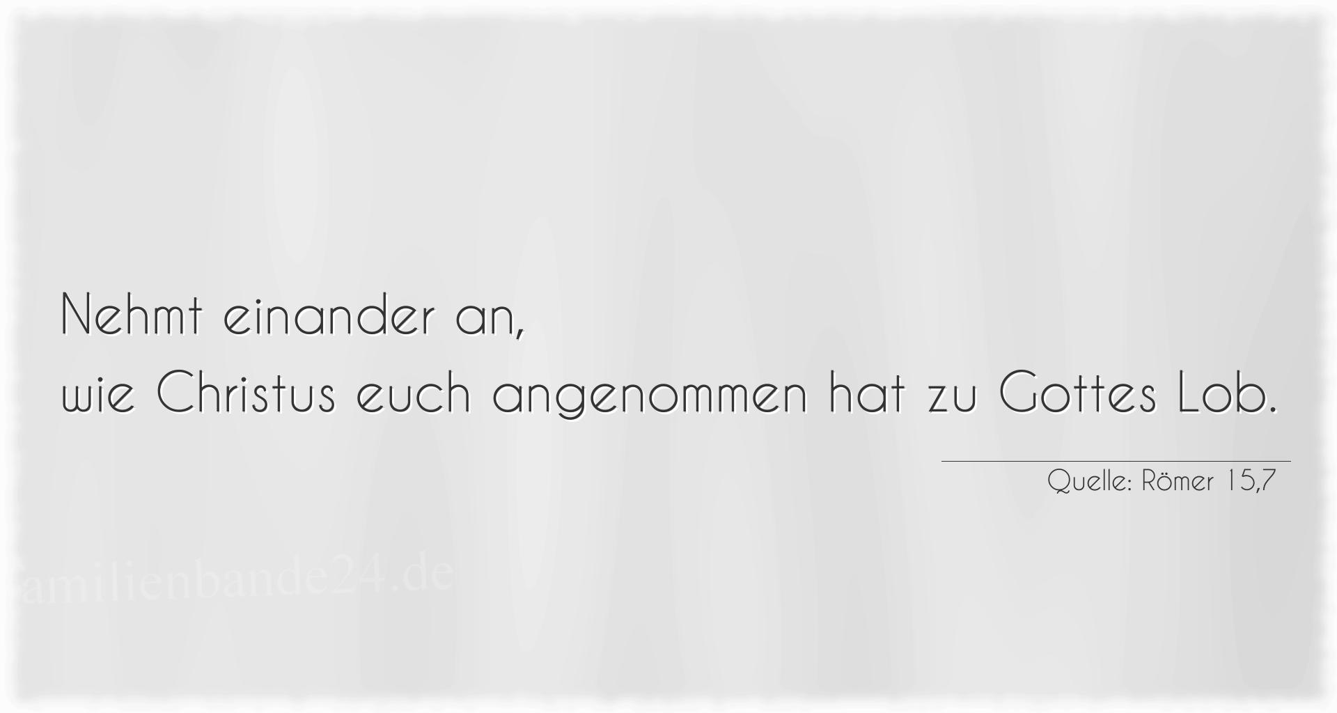 Taufspruch Nummer 218 (von Römer 15,7): Nehmt einander an, wie Christus euch angenommen hat zu Got [...]