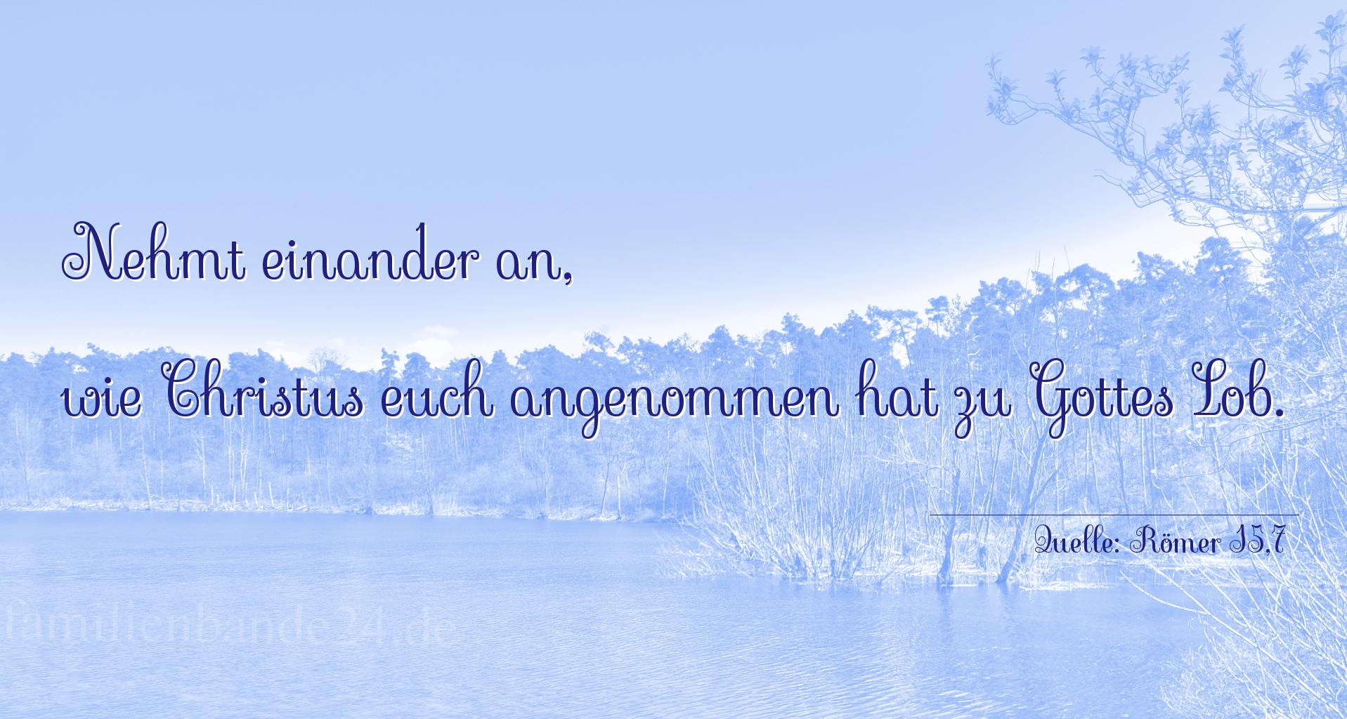 Taufspruch Nummer 218 (von Römer 15,7): Nehmt einander an, wie Christus euch angenommen hat zu Got [...]