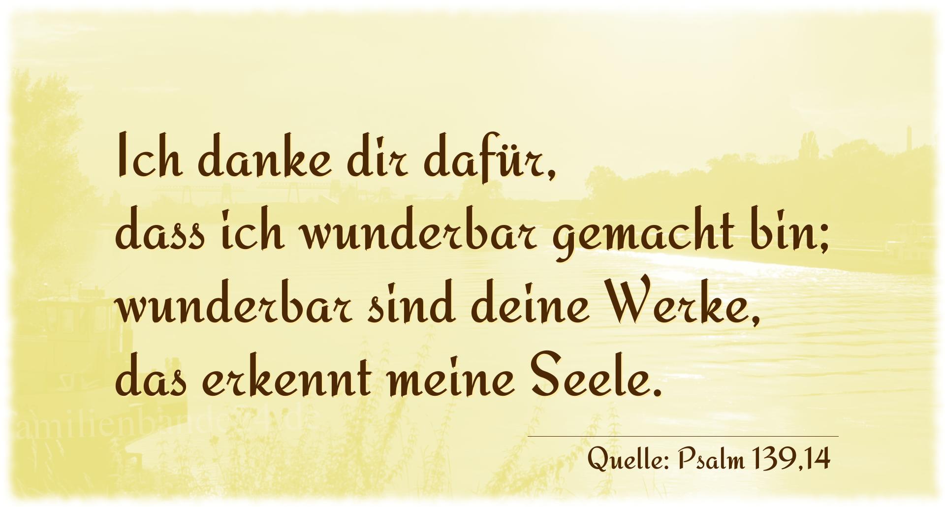 Taufspruch Nr. 255 (von Psalm 139,14): Ich danke dir dafür, dass ich wunderbar gemacht bin; wund [...]