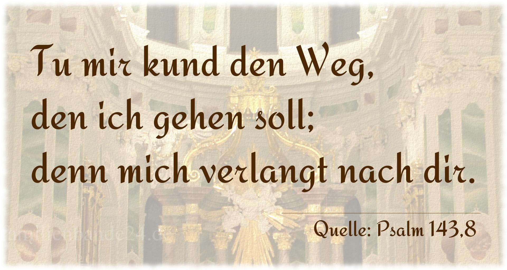 Taufspruch Nr. 258 (von Psalm 143,8): Tu mir kund den Weg, den ich gehen soll; denn mich verlang [...]