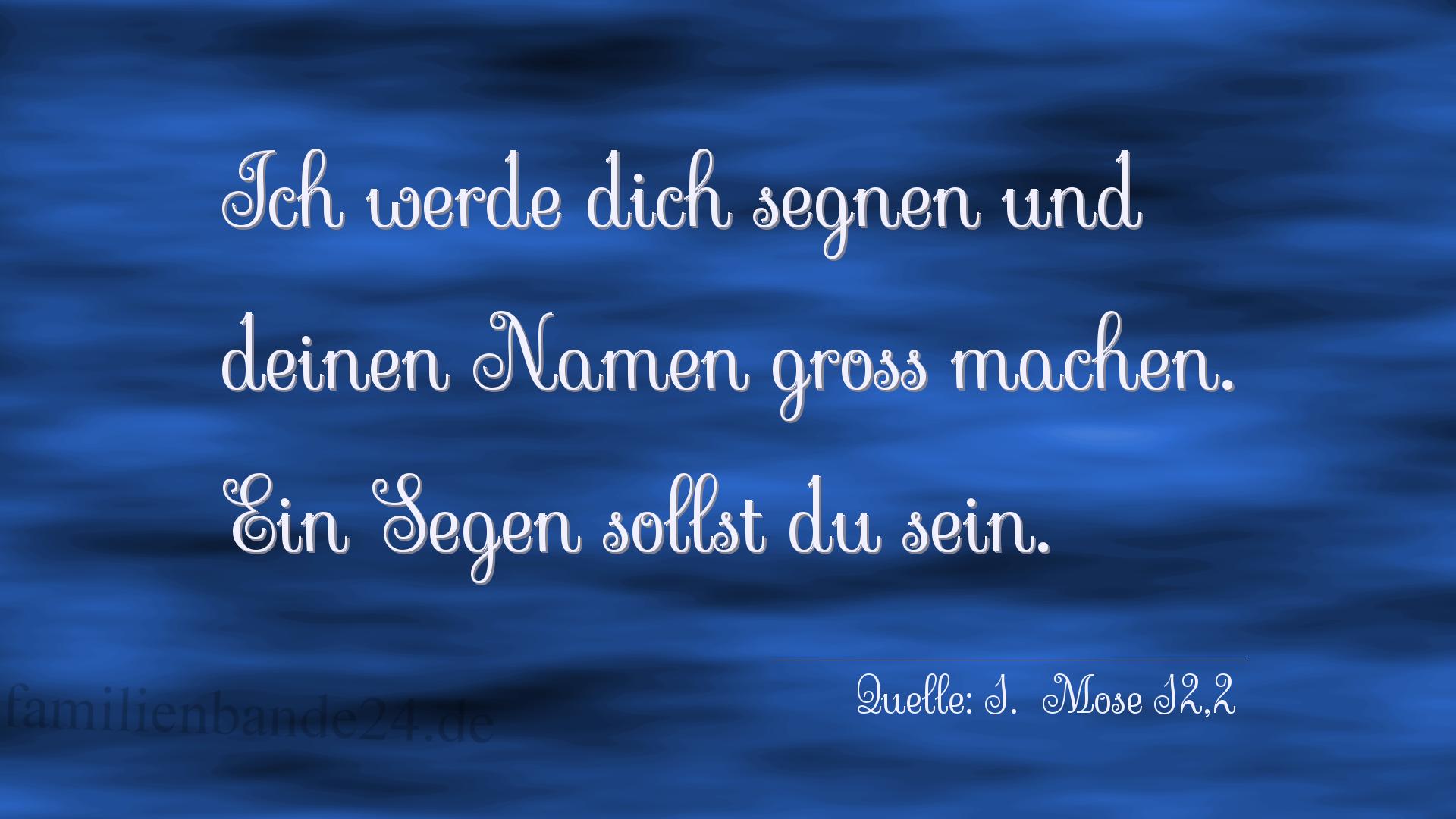 Taufspruch Nummer 259 (von 1.  Mose 12,2): Ich werde dich segnen und deinen Namen groß machen. Ein S [...]