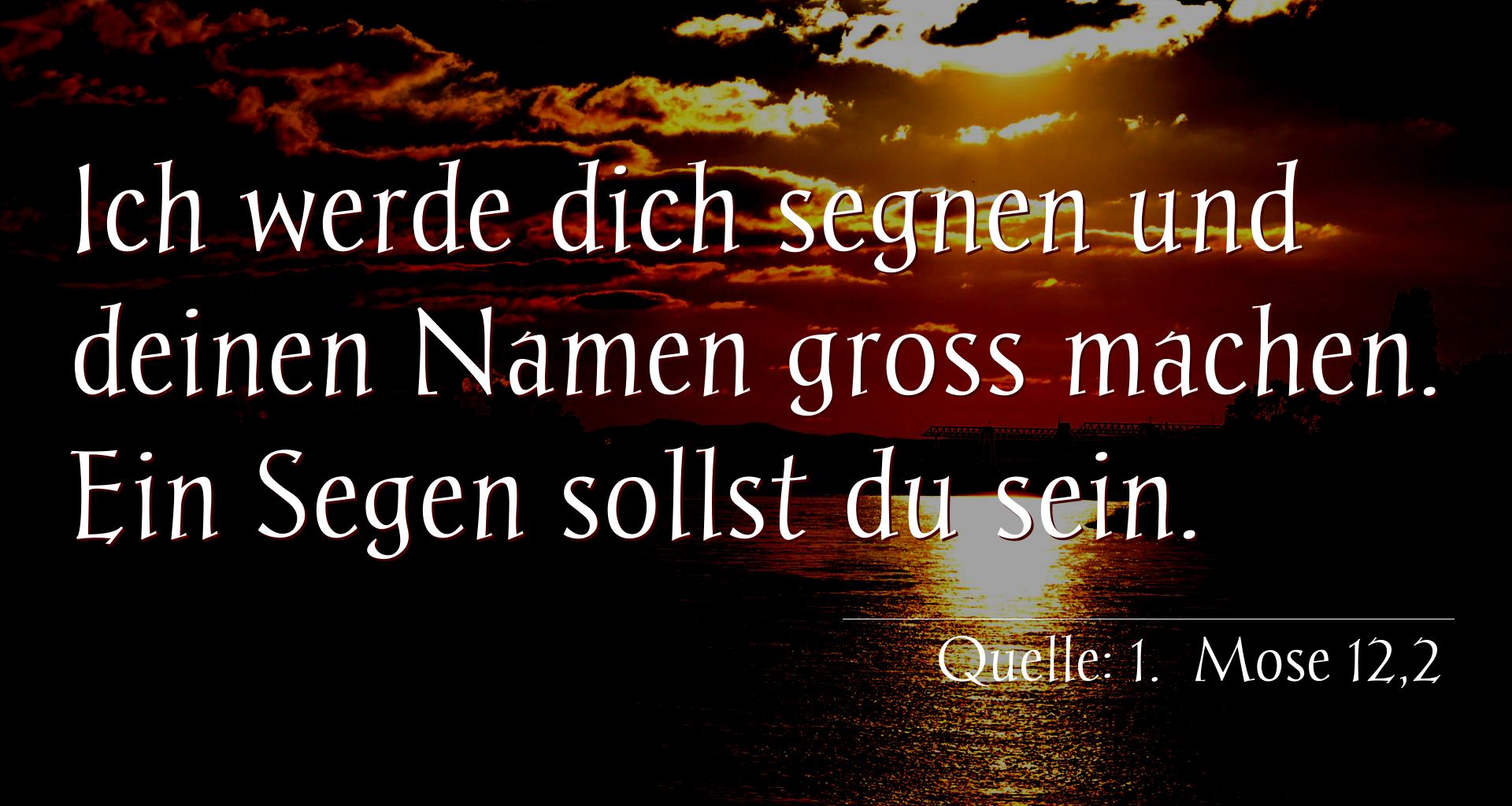 Taufspruch Nr. 259 (von 1.  Mose 12,2): Ich werde dich segnen und deinen Namen groß machen. Ein S [...]