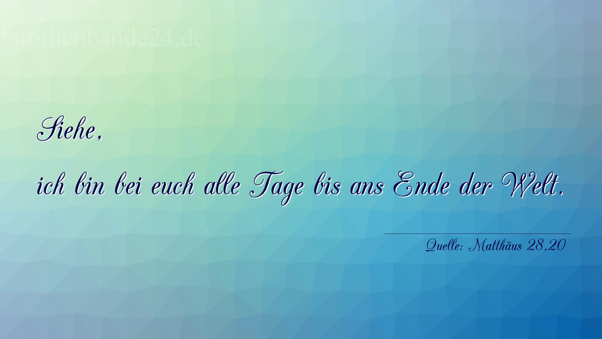 Taufspruch Nr. 298 (von Matthäus 28,20): Siehe, ich bin bei euch alle Tage bis ans Ende der Welt. 