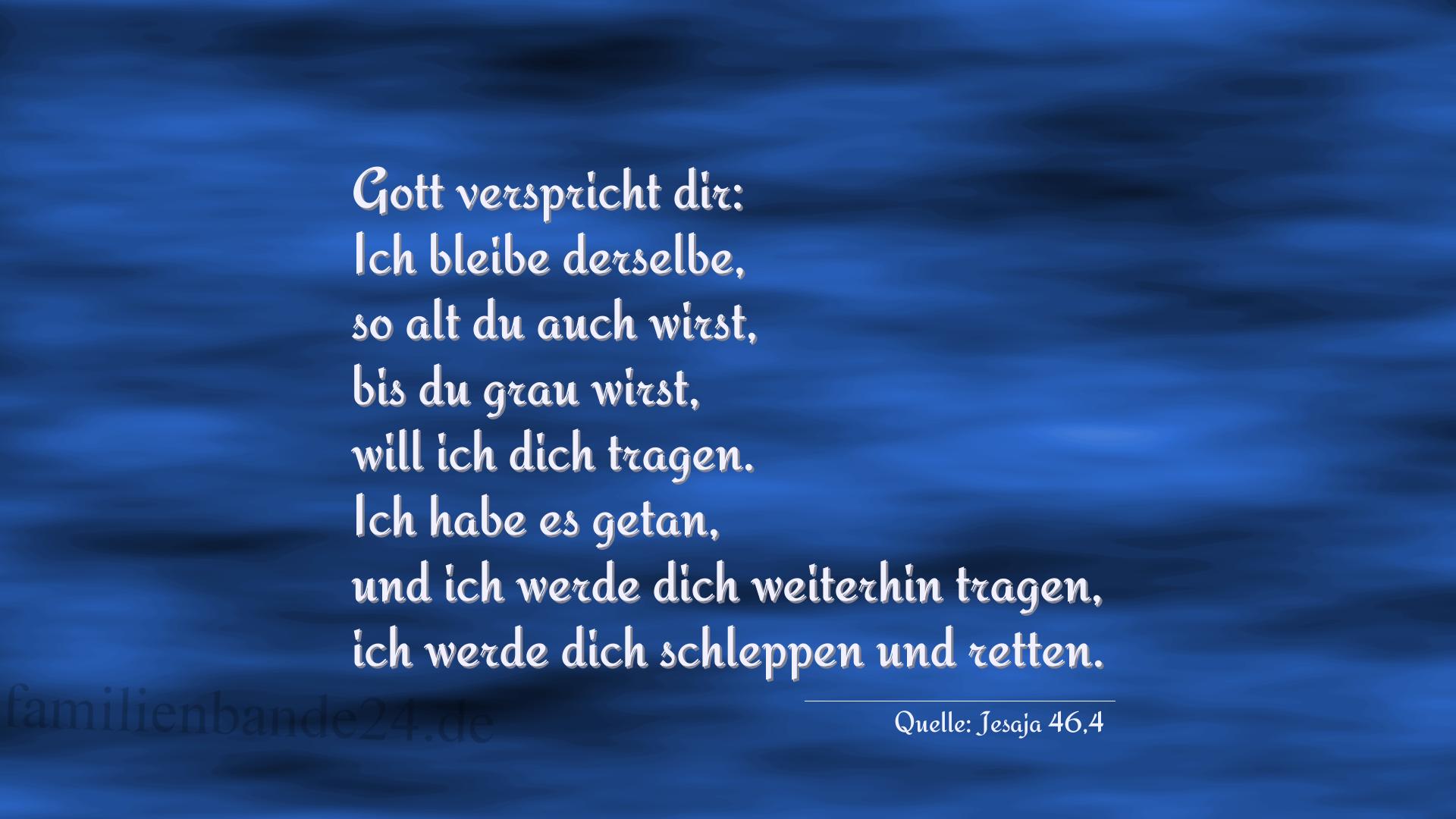 Taufspruch Nr. 303 (von Jesaja 46,4): Gott verspricht dir: Ich bleibe derselbe, so alt du auch w [...]